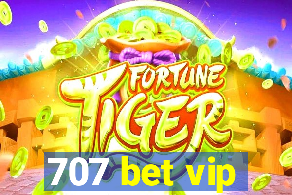 707 bet vip